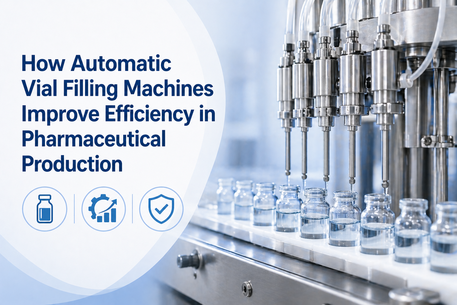 How Automatic Vial Filling Machines Improve Efficiency in Pharmaceutical Production.png